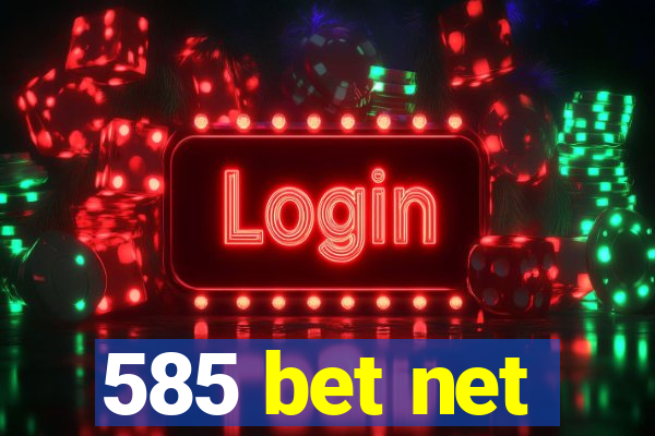 585 bet net